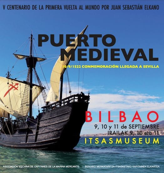 Cartel Mercado Medieval Bilbao Visita Gratis Horarios Programa Vuelta Al Mundo Elcano Centenario Bizkaia Itsasmuseum Atyla Barco